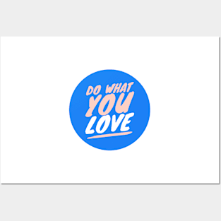 Do What You Love Posters and Art